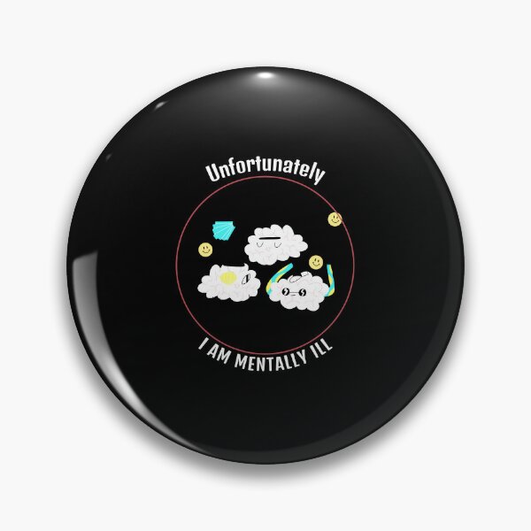 Item preview, Unfortunately I am mentally ill   designed and sold by behappyshirts.