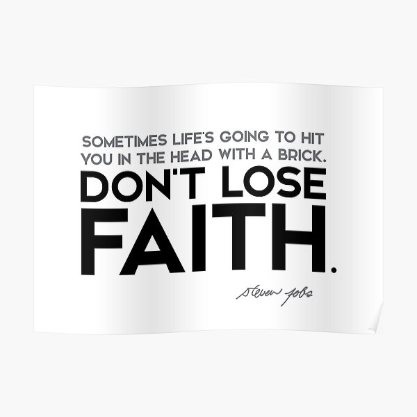 dont lose faith - steve jobs Poster