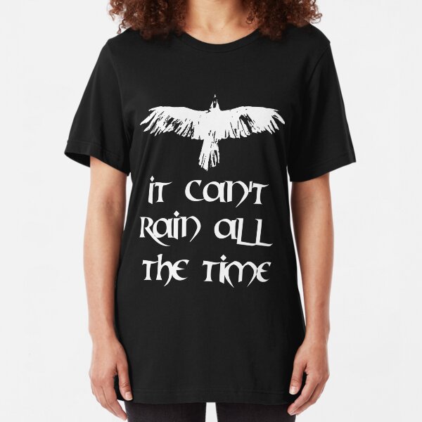 Crow, it can't rain all the time Slim Fit T-Shirt