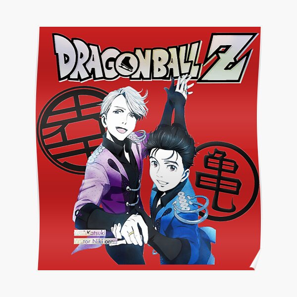 "Yuri on Ice x Dragon Ball Z" Poster for Sale by KaylieStark Redbubble