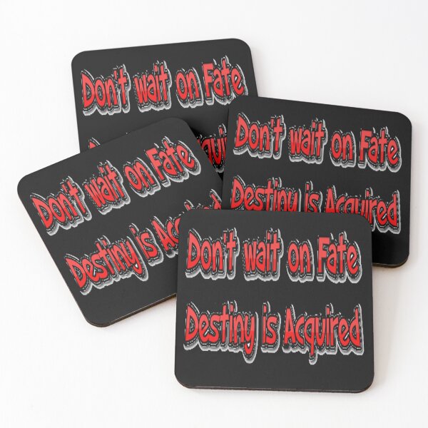 Item preview, DON'T WAIT ON FATE-DESTINY IS ACQUIRED designed and sold by Infopreneur1231.