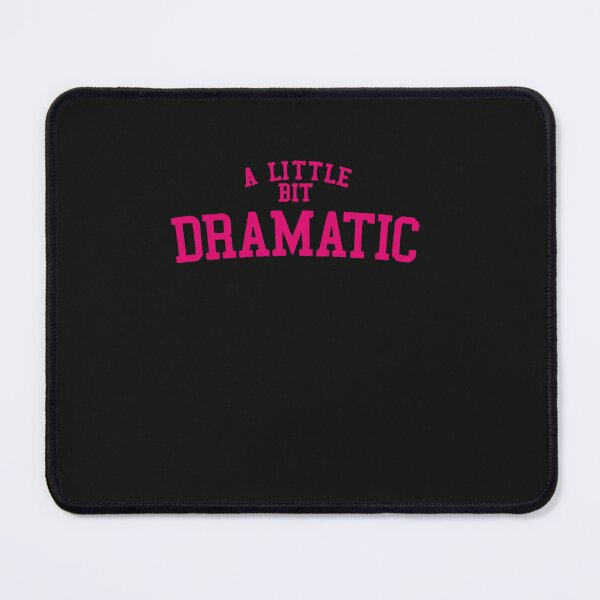 Item preview, BEST SELLING - A Little Bit Dramatic Merchandise Essential T-Shirt designed and sold by BenjaminKronene.