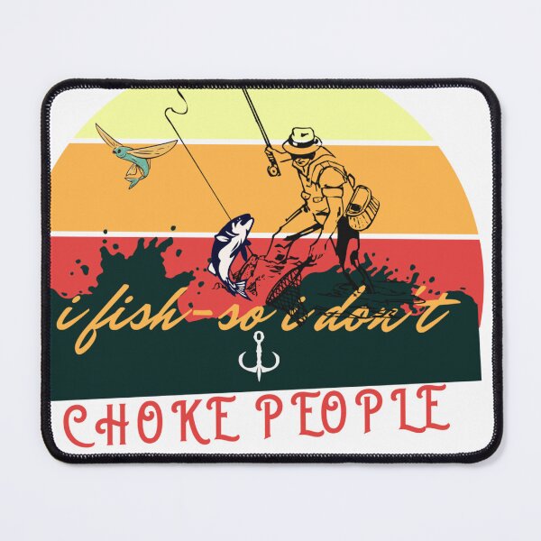 Item preview, Funny Fishing ifish-so i don't choke-people I Love It When She Bends Over designed and sold by Tarikbouchmal.