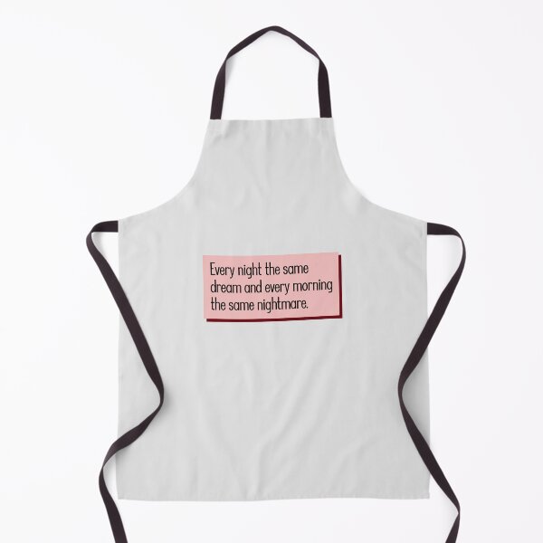 Item preview, Every night the same dream and every morning the same nightmare. designed and sold by keilamariadesig.