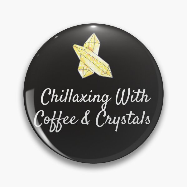 Item preview, Chillaxing with Coffee and Crystals designed and sold by Mocality.
