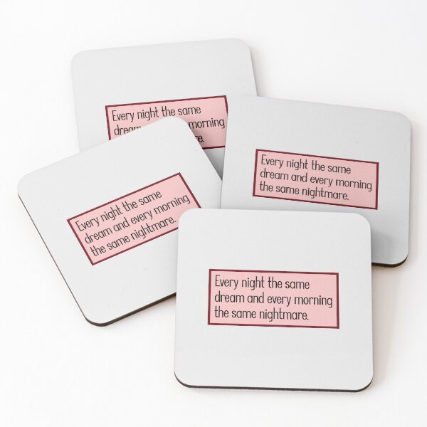 Item preview, Every night the same dream and every morning the same nightmare. designed and sold by keilamariadesig.