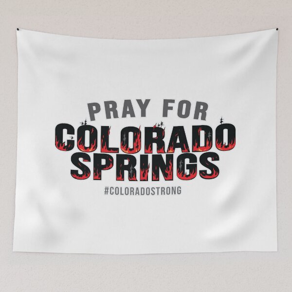 Item preview, Pray for Colorado Springs Colorado Strong ( It's On Fire ! ) designed and sold by WULFLAND ARTS.