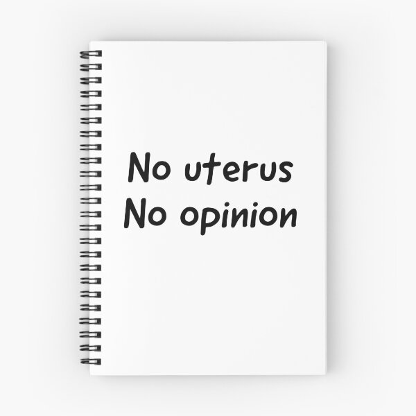 Item preview, no uterus no opinion  designed and sold by Popzeyy.