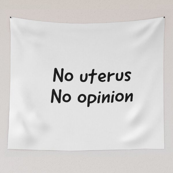 Item preview, no uterus no opinion  designed and sold by Popzeyy.