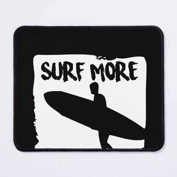 Item preview, Surf More Work Less Novelty Surf designed and sold by ShaneGuzman.