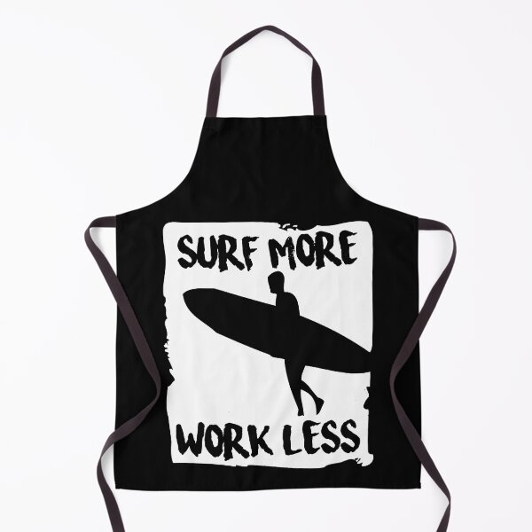 Item preview, Surf More Work Less Novelty Surf designed and sold by ShaneGuzman.