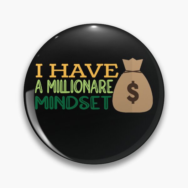 Item preview, I Have A Millionaire Mindset, Work Harder To Grow Wealth Self-Improvement designed and sold by ghostsanda.