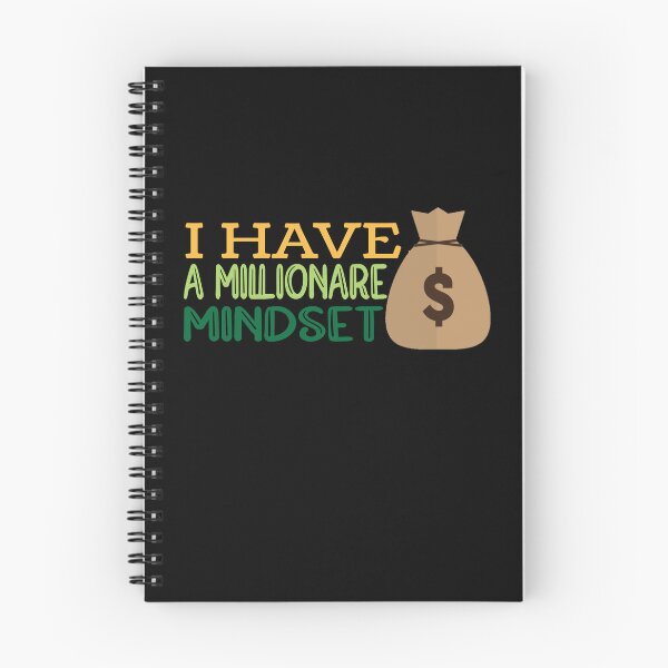 Item preview, I Have A Millionaire Mindset, Work Harder To Grow Wealth Self-Improvement designed and sold by ghostsanda.