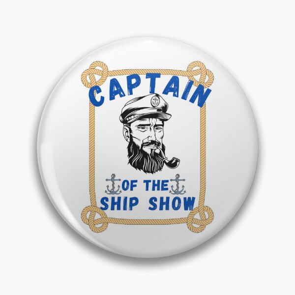 Item preview, Captain Of The Ship Show Funny Boat Captain Gift father's day designed and sold by ForUrTasteOnly.