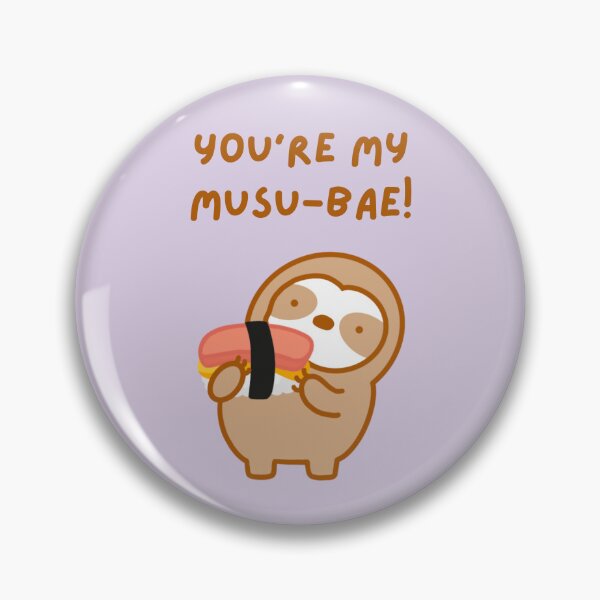 Item preview, You’re My Musubae Musubi Sloth  designed and sold by theslothinme.