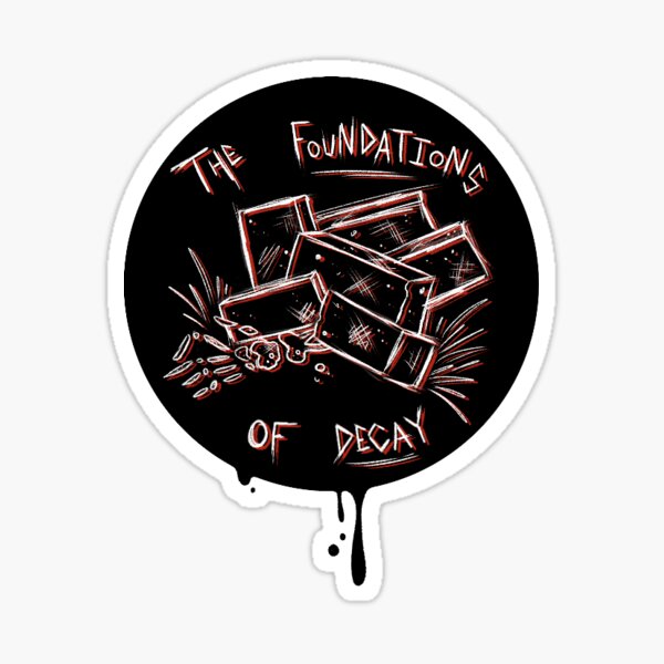 Item preview, The Foundations of Decay designed and sold by RylanDrawsAlot.