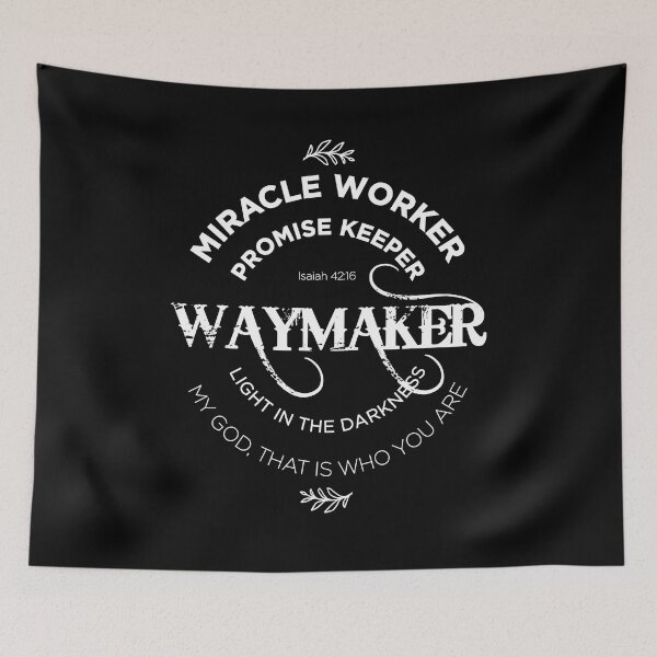 Item preview, Waymaker, Miracle Worker designed and sold by AbideApparel.