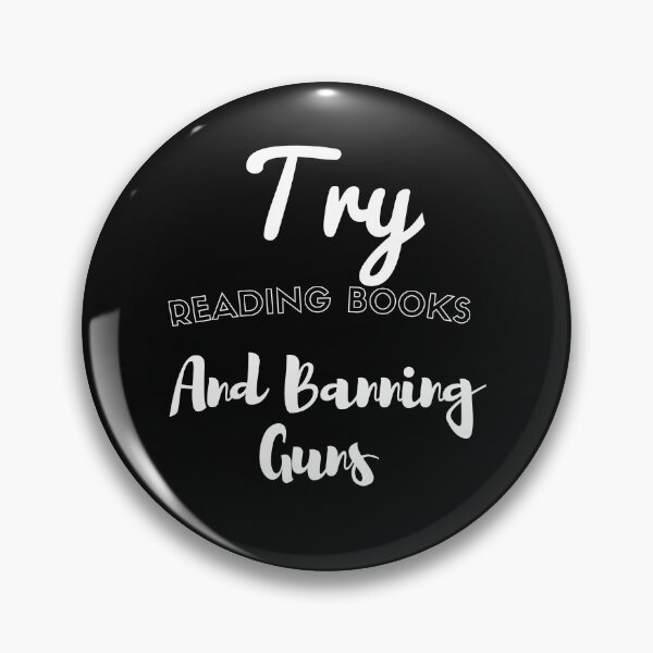 Item preview,  Try Reading Books And Banning Guns designed and sold by yassminishop.