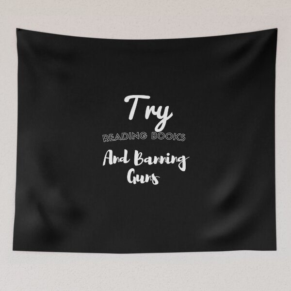 Item preview,  Try Reading Books And Banning Guns designed and sold by yassminishop.