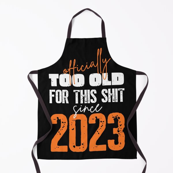 Item preview, Retirement t-shirt Officially Too old for this shit  designed and sold by trendingatees.