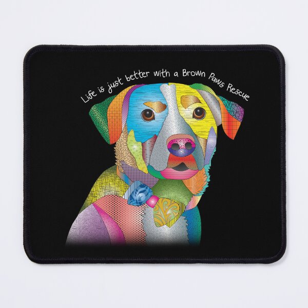 Item preview, Life is just better with a Brown Paws Rescue designed and sold by BrownPawsRescue.