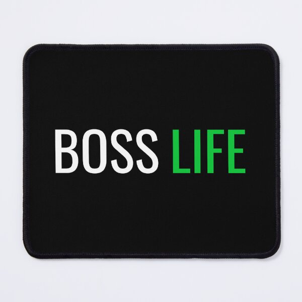 Item preview, Boss Life designed and sold by CrazeeTeez.