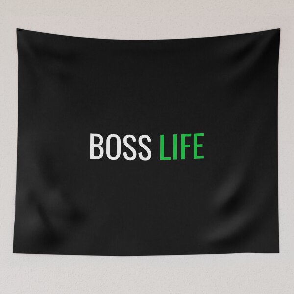 Item preview, Boss Life designed and sold by CrazeeTeez.