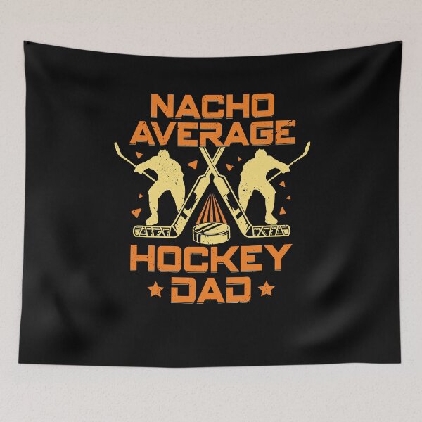 Item preview, Nacho Average Hockey Dad designed and sold by Marcid95.