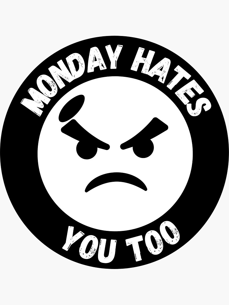 Monday Hates You Too by Maria-Redbubb