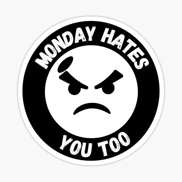 Lundi vous déteste aussi Sticker