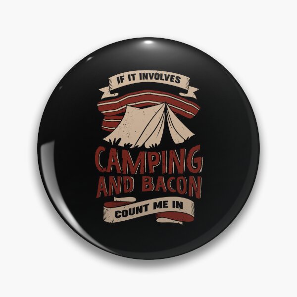 Item preview, If It Involves Camping And Bacon Count Me In designed and sold by Marcid95.