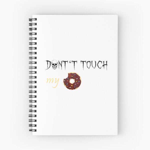 Item preview, Don't touch my donut! designed and sold by J12-M08.