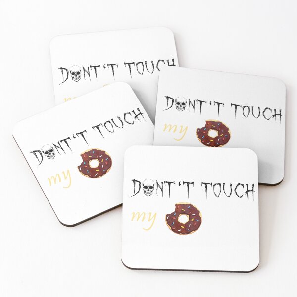 Item preview, Don't touch my donut! designed and sold by J12-M08.