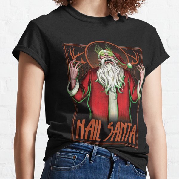 HAIL SANTA Classic T-Shirt