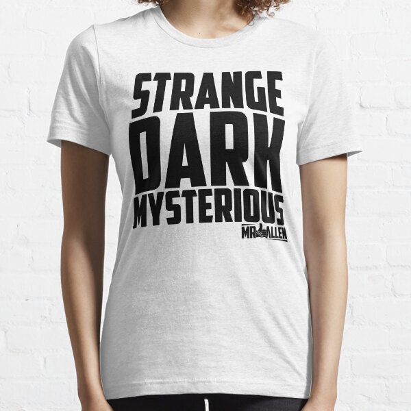 Mrballen Merch Mr Ballen Strange Dark Mysterious Essential T-Shirt