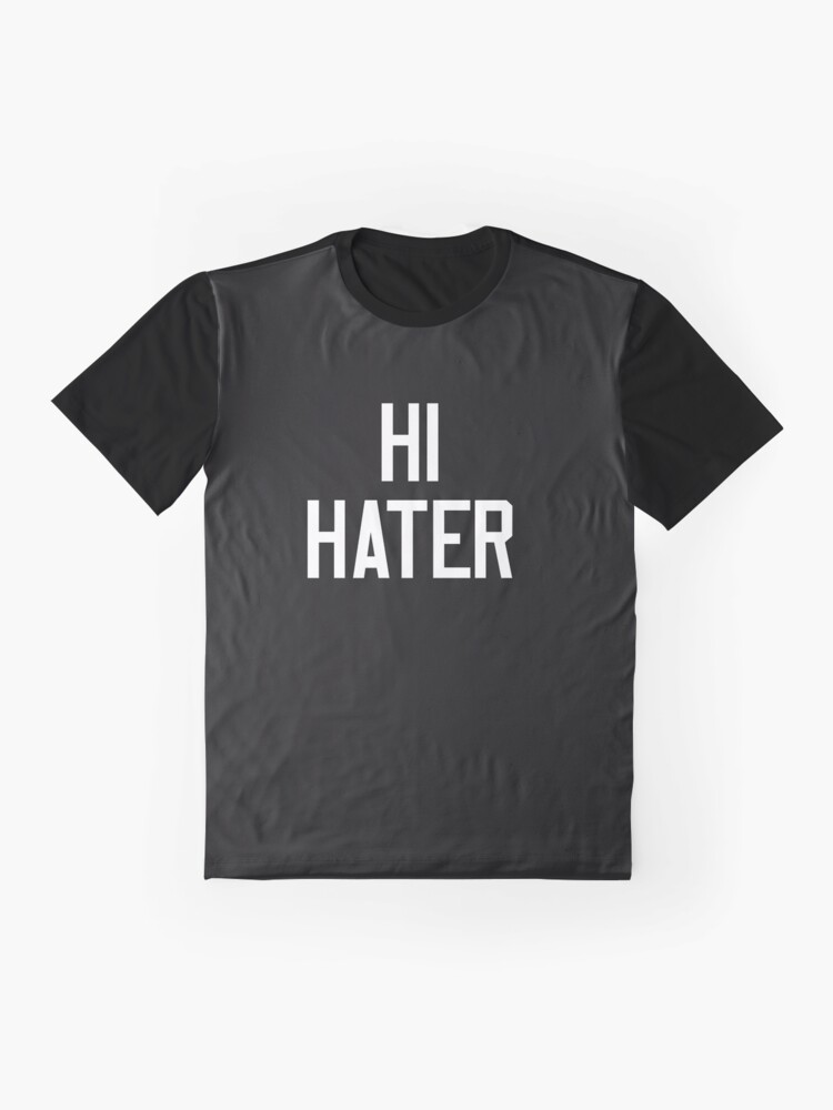 hi hater t shirt