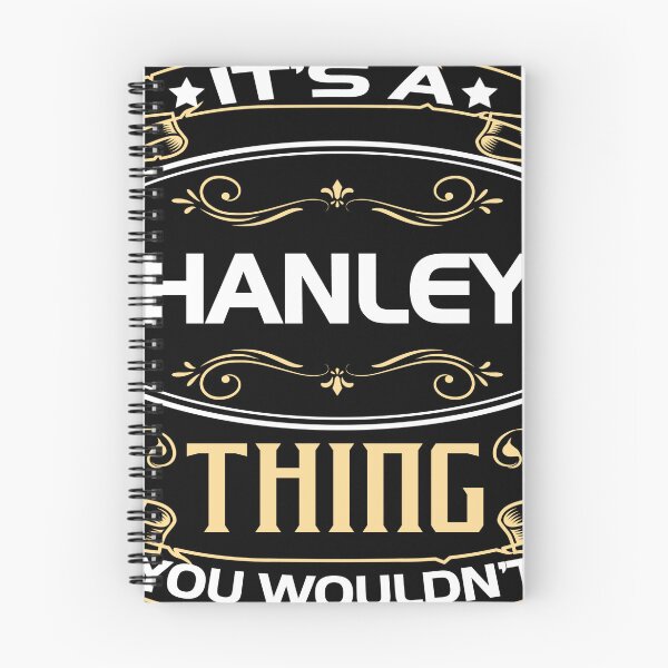 Item preview, Hanley Name Shirt It's A Hanley Thing You Wouldn't Understand designed and sold by bessiekriz1.