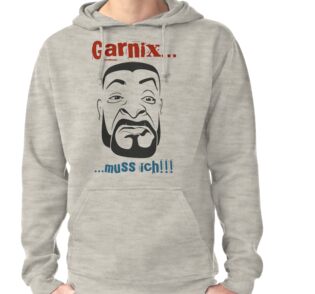 Nix muss ich Hoodies