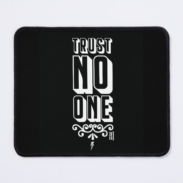 Item preview, trust no one designed and sold by zulu-nat.