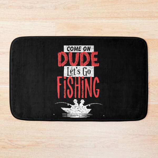Item preview, Funny Come On Dude Let's Go Fishing Retirement Plan Retired designed and sold by MadrigueraSM-.