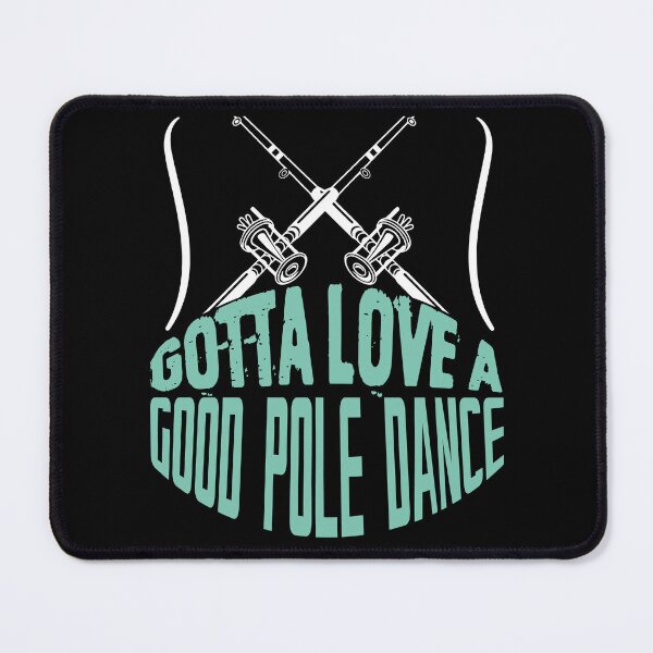 Item preview, Funny Gotta Love A Good Pole Dance Retirement Plan Fishing designed and sold by MadrigueraSM-.