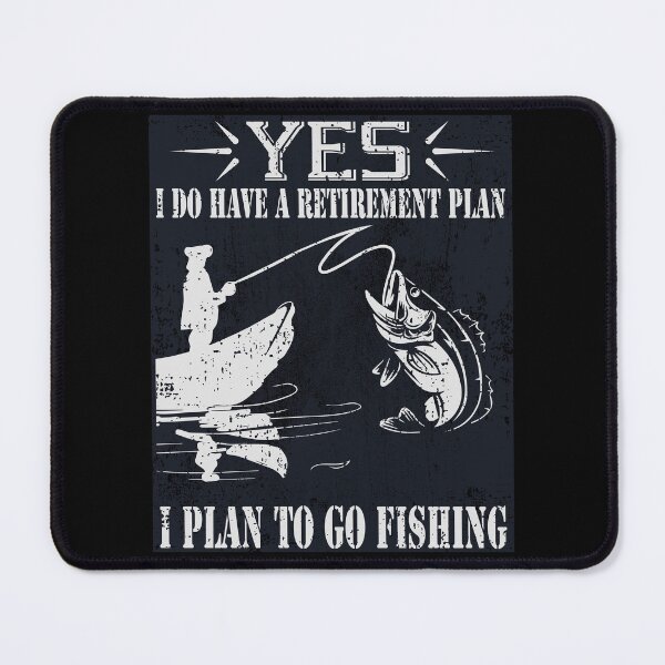 Item preview, Funny I Have A Retirement Plan I Plan To Go Fishing Retired designed and sold by MadrigueraSM-.
