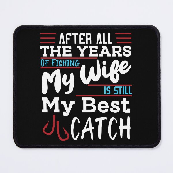 Item preview, Funny My Wife Is Still My Best Catch Retirement Plan Fishing designed and sold by MadrigueraSM-.