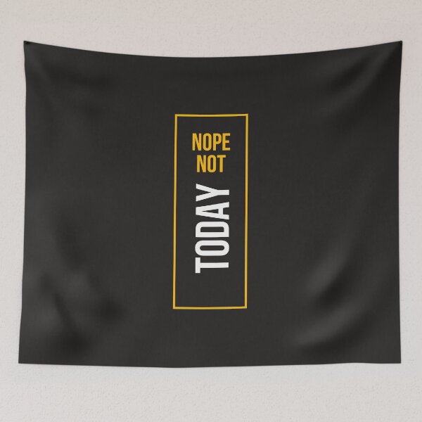 Item preview, Nope Not Today designed and sold by DoraHappy.