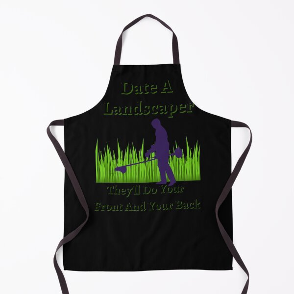 Item preview, Date A Landscaper Theyll Do Your Front And Your Back designed and sold by Fabuluss4Life.