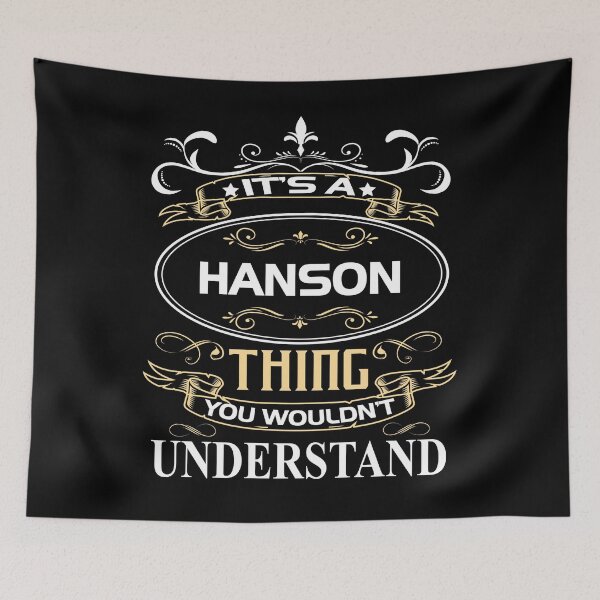 Item preview, Hanson Name Shirt It's A Hanson Thing You Wouldn't Understand designed and sold by bessiekriz1.