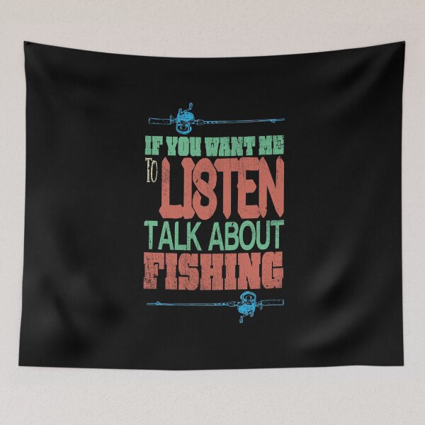 Item preview, Fun If You Want Me To Listen Talk About Fishing Retirement designed and sold by MadrigueraSM-.
