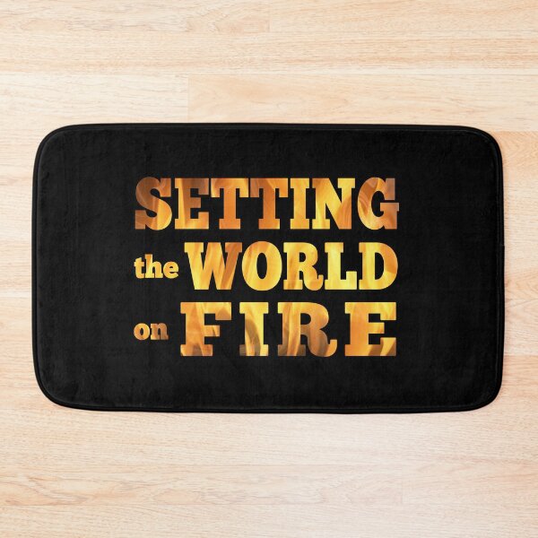 Item preview, Setting the World on Fire designed and sold by dev11588.