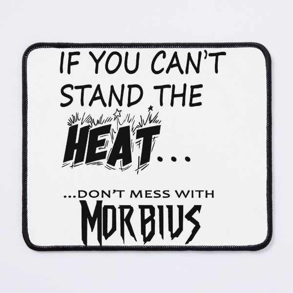 Item preview, morbius morbius if you can't stand the Heat...don't mess with morbius designed and sold by dngr shop.