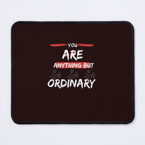 Item preview, You are anything but ordinary funny tshirt, you are anything but ordinary quotes designed and sold by m-m-rstore.